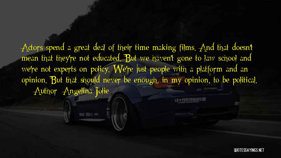 Never Enough Time Quotes By Angelina Jolie
