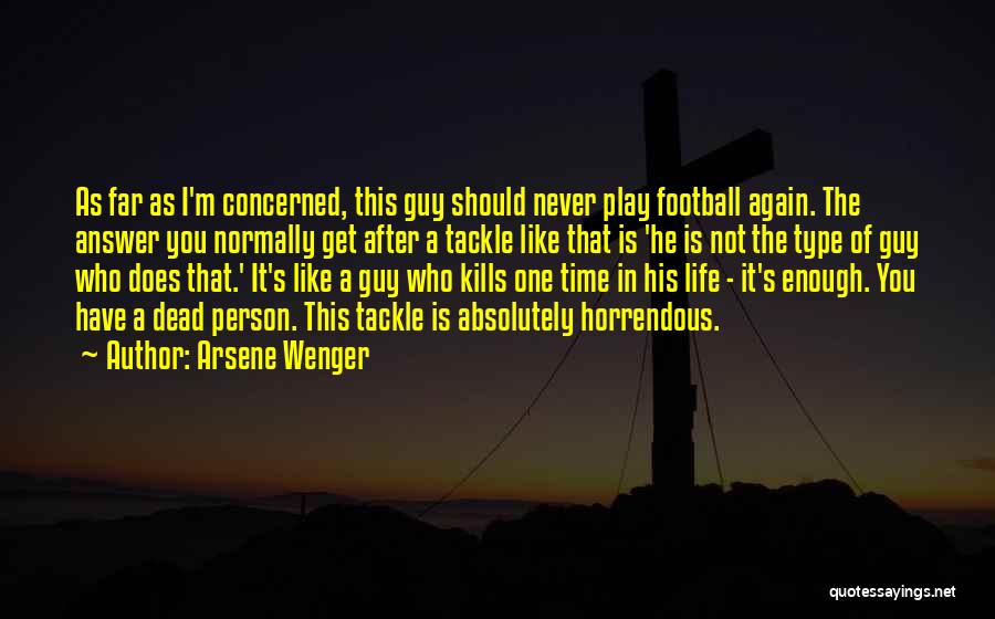 Never Enough Time Quotes By Arsene Wenger