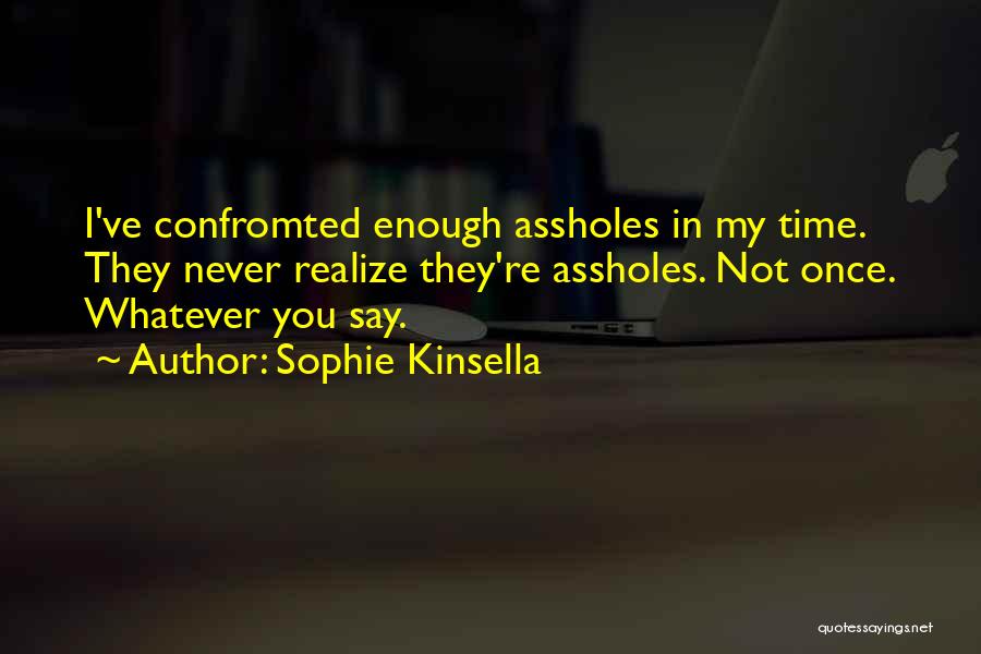 Never Enough Time Quotes By Sophie Kinsella