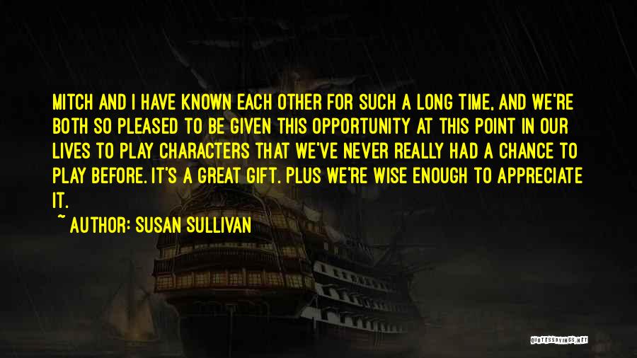 Never Enough Time Quotes By Susan Sullivan