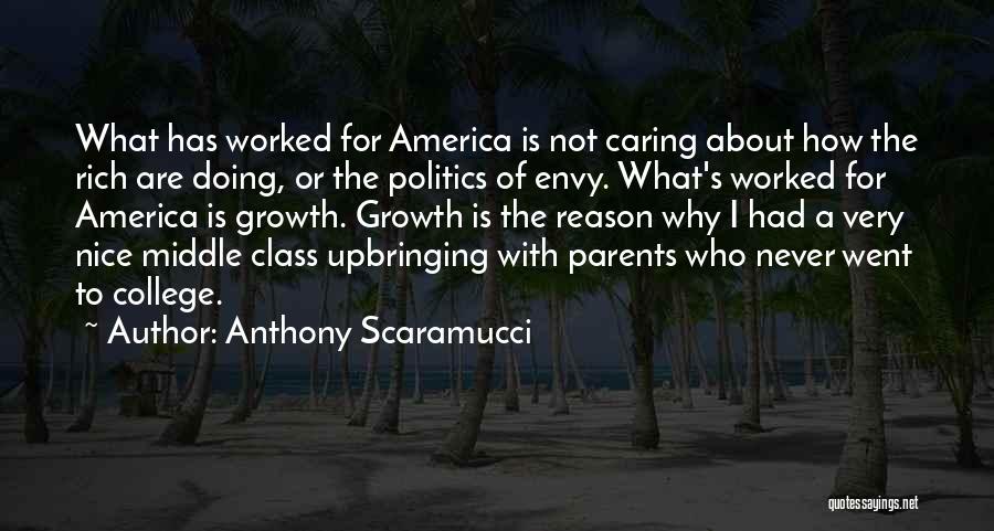 Never Envy Quotes By Anthony Scaramucci