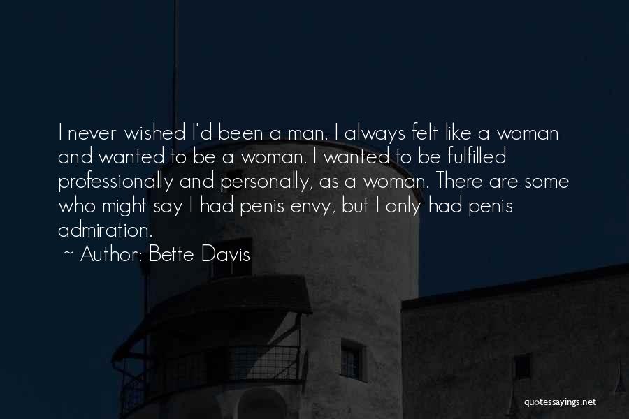 Never Envy Quotes By Bette Davis