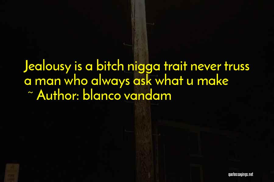 Never Envy Quotes By Blanco Vandam