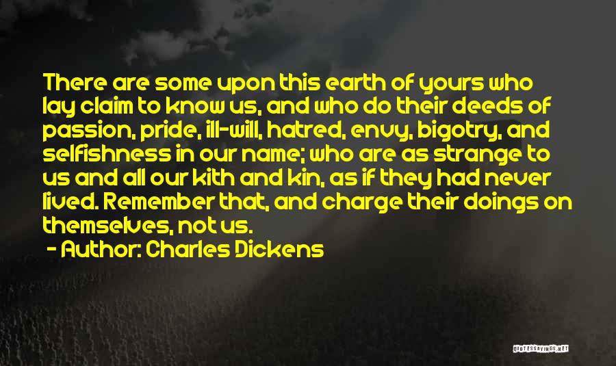 Never Envy Quotes By Charles Dickens