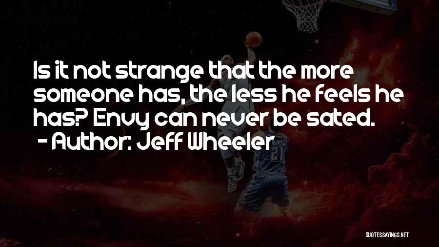 Never Envy Quotes By Jeff Wheeler