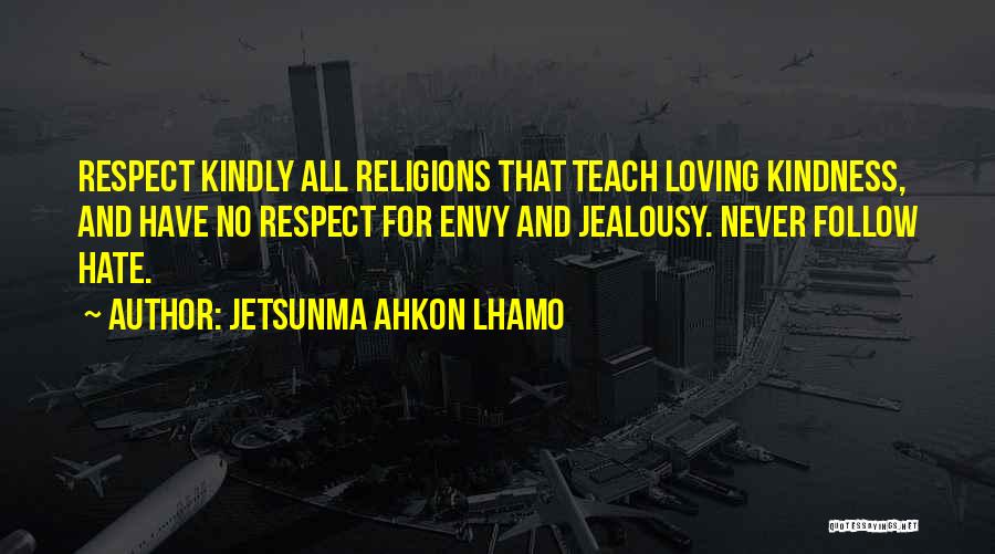 Never Envy Quotes By Jetsunma Ahkon Lhamo