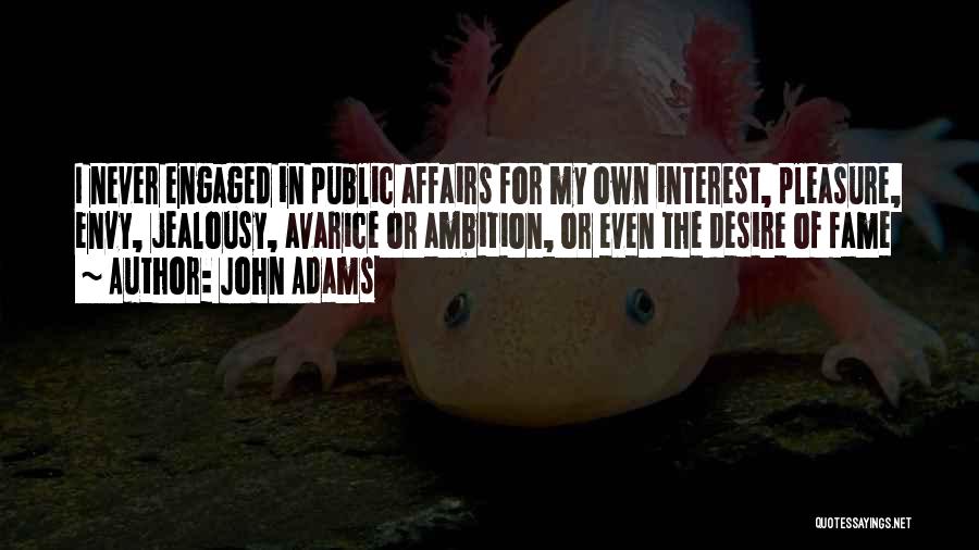 Never Envy Quotes By John Adams
