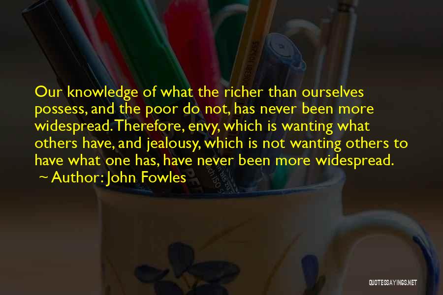 Never Envy Quotes By John Fowles