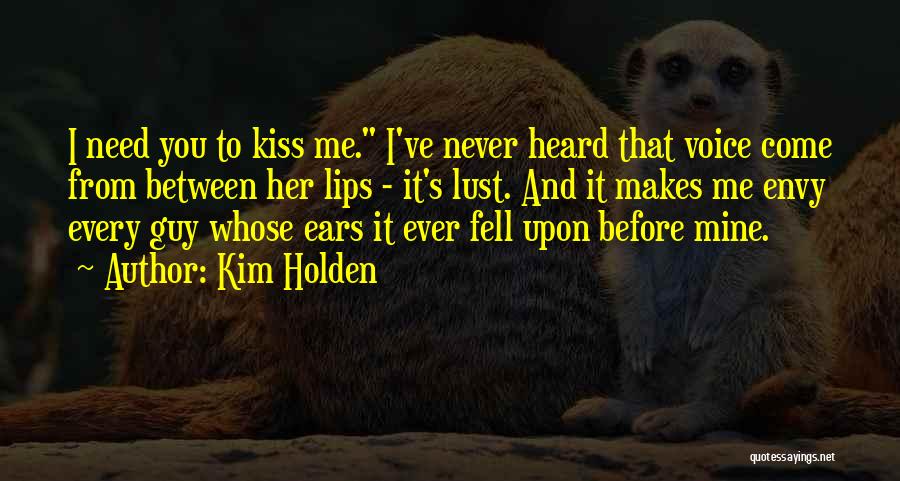 Never Envy Quotes By Kim Holden