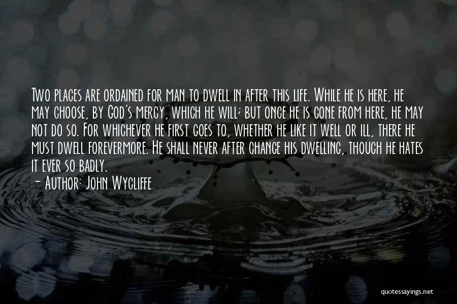 Never Ever Change Quotes By John Wycliffe