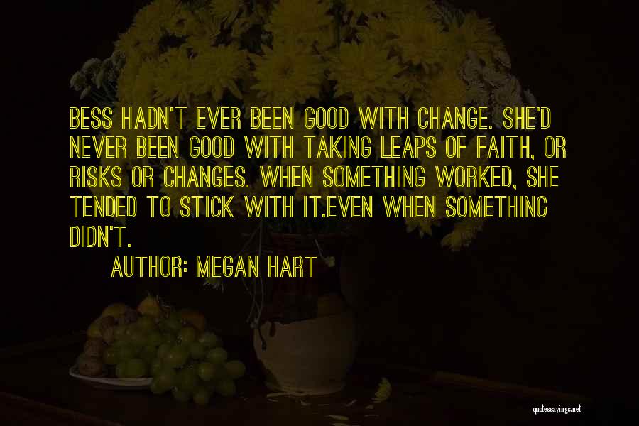 Never Ever Change Quotes By Megan Hart