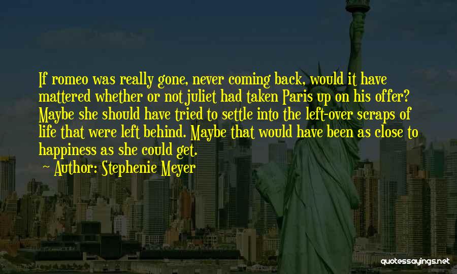 Never Ever Coming Back Quotes By Stephenie Meyer