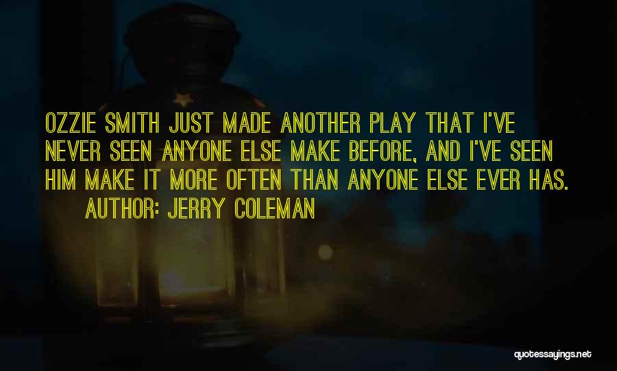 Never Ever Funny Quotes By Jerry Coleman