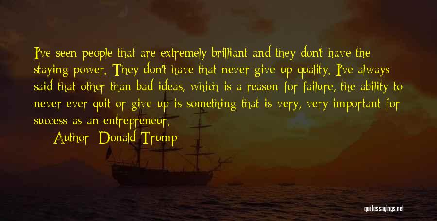 Never Ever Giving Up Quotes By Donald Trump