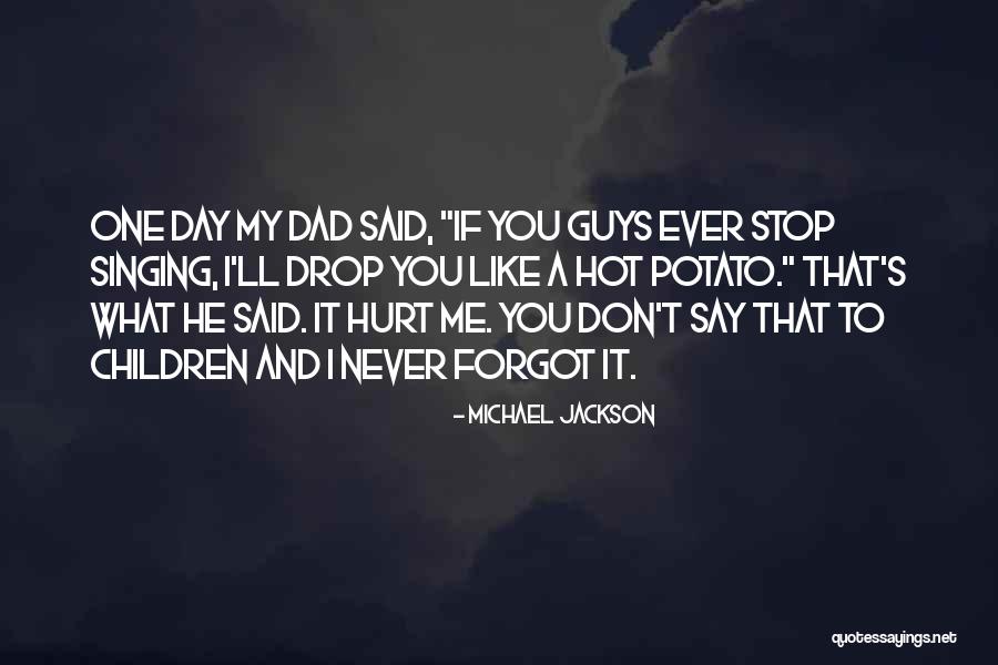 Never Ever Hurt You Quotes By Michael Jackson