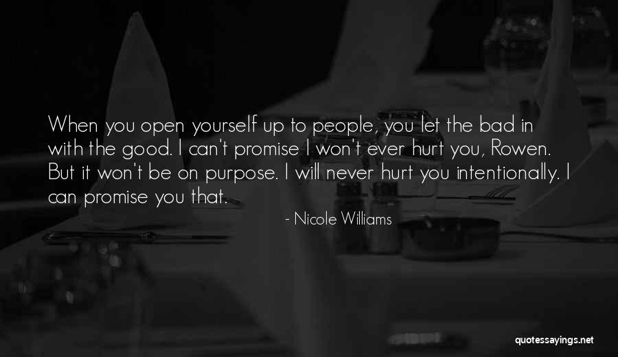 Never Ever Hurt You Quotes By Nicole Williams