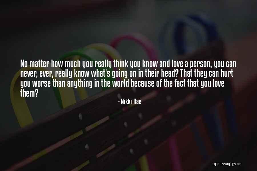 Never Ever Hurt You Quotes By Nikki Rae Never Ever Hurt You Quotes By Nikki Rae