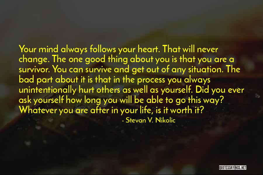 Never Ever Hurt You Quotes By Stevan V. Nikolic Never Ever Hurt You Quotes By Stevan V. Nikolic