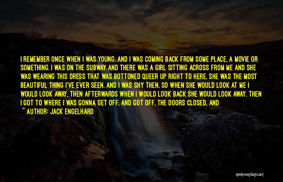 Never Ever Look Back Quotes By Jack Engelhard