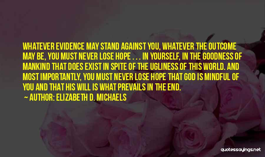 Never Ever Lose Hope Quotes By Elizabeth D. Michaels