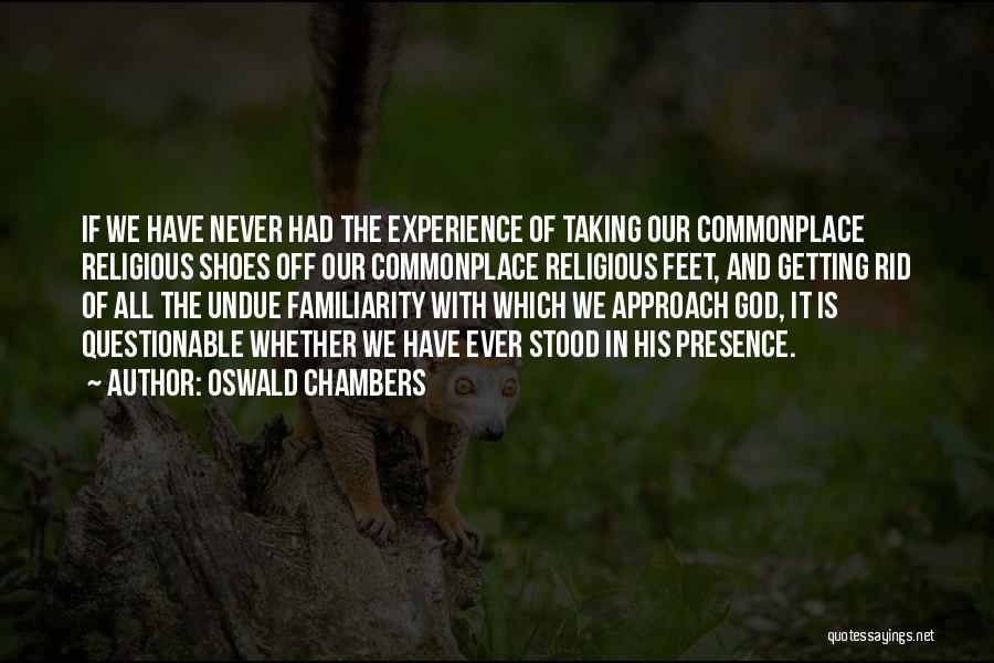 Never Ever Quotes By Oswald Chambers