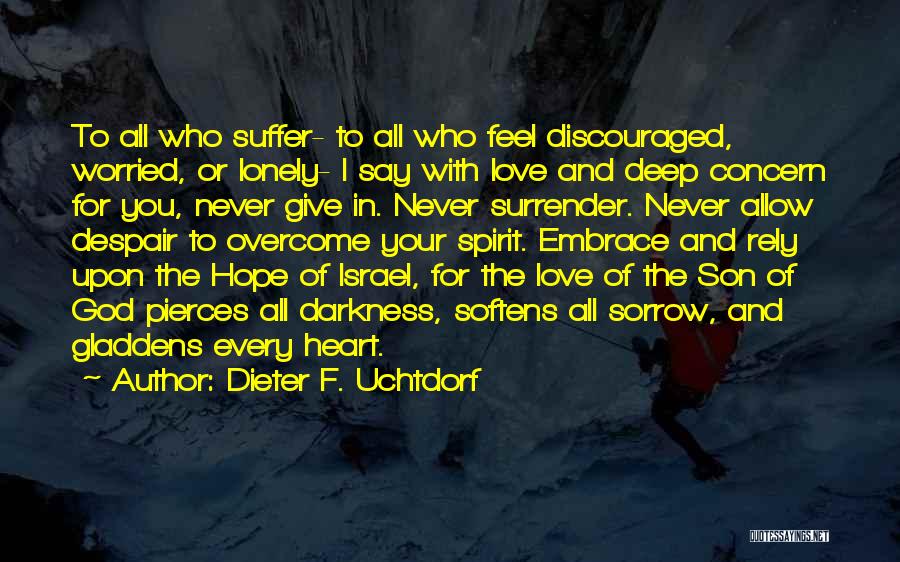 Never Ever Surrender Quotes By Dieter F. Uchtdorf