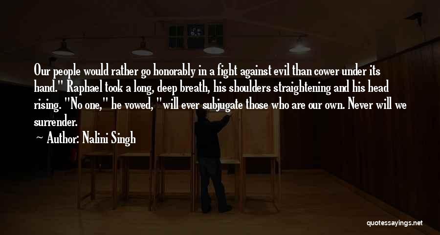 Never Ever Surrender Quotes By Nalini Singh