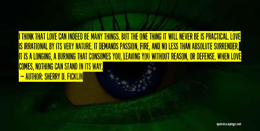 Never Ever Surrender Quotes By Sherry D. Ficklin Never Ever Surrender Quotes By Sherry D. Ficklin