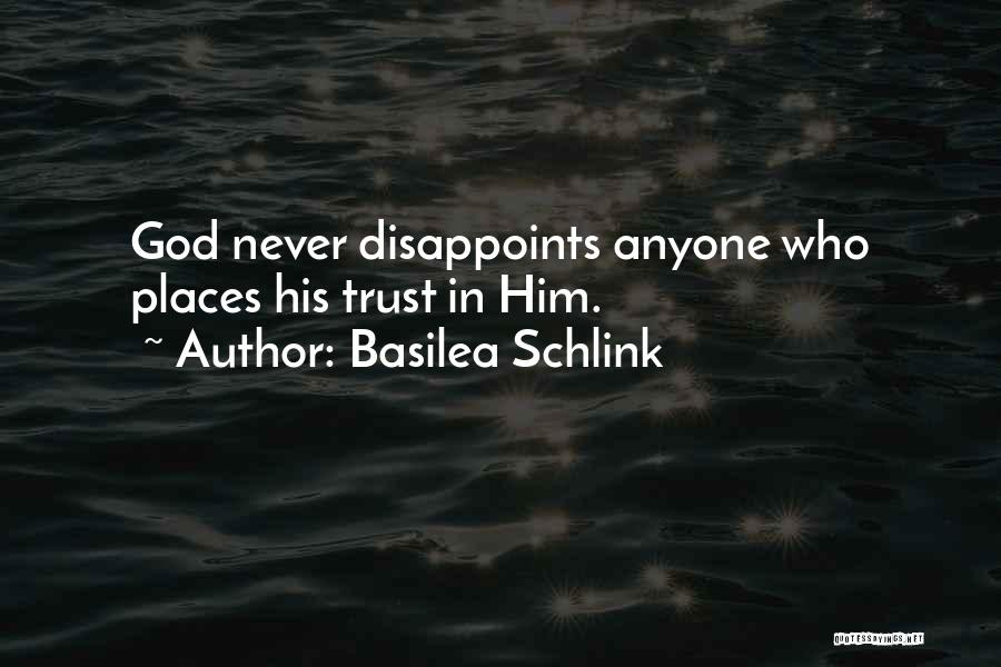Never Ever Trust Anyone Quotes By Basilea Schlink