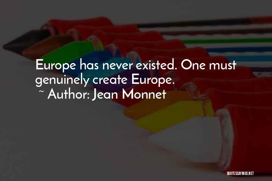 Never Existed Quotes By Jean Monnet