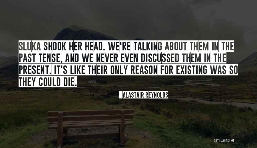 Never Existing Quotes By Alastair Reynolds