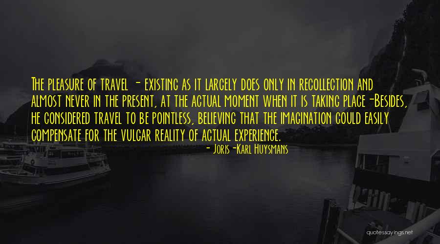 Never Existing Quotes By Joris-Karl Huysmans