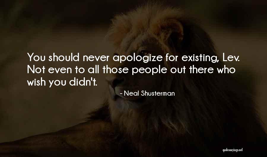 Never Existing Quotes By Neal Shusterman