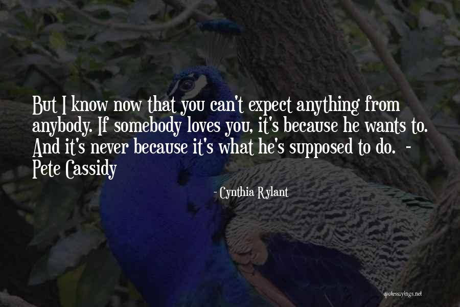 Never Expect Anything Quotes By Cynthia Rylant