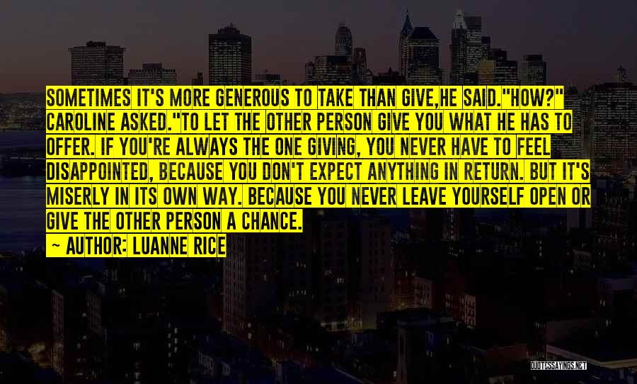 Never Expect Anything Quotes By Luanne Rice