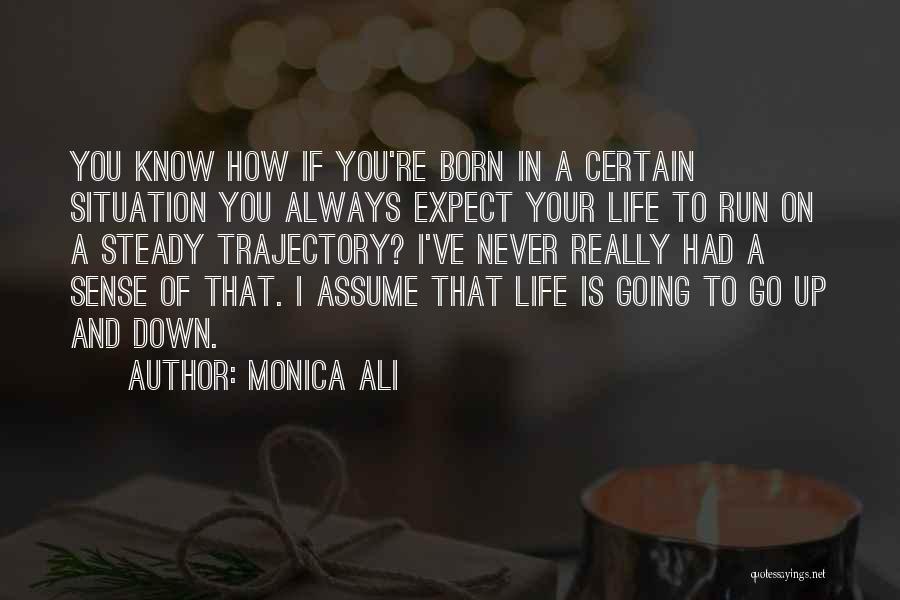 Never Expect Never Assume Quotes By Monica Ali