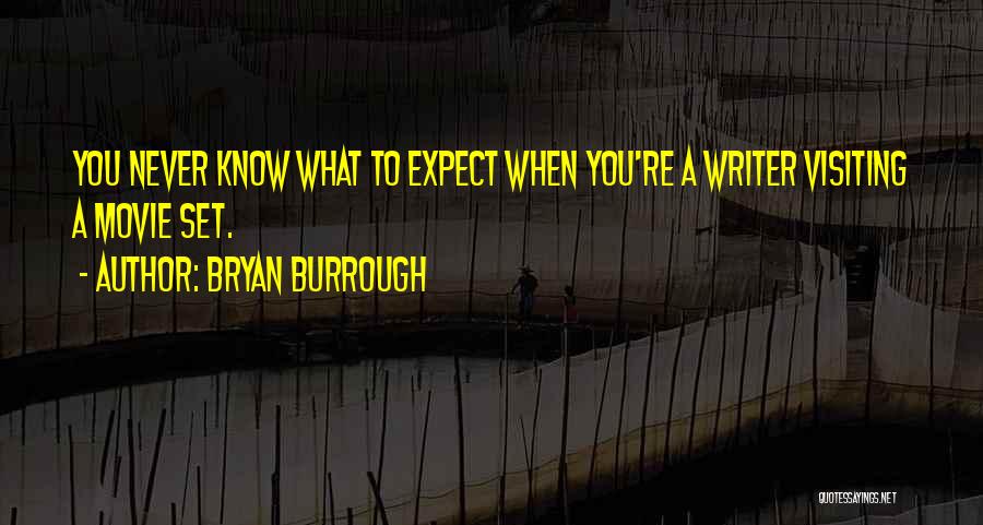 Never Expect Quotes By Bryan Burrough
