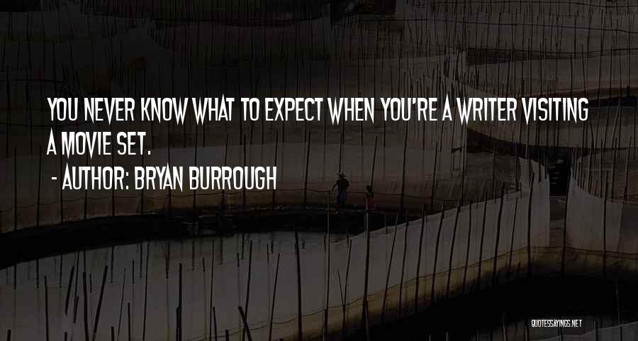 Never Expect The Best Quotes By Bryan Burrough