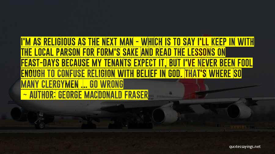 Never Expect The Best Quotes By George MacDonald Fraser