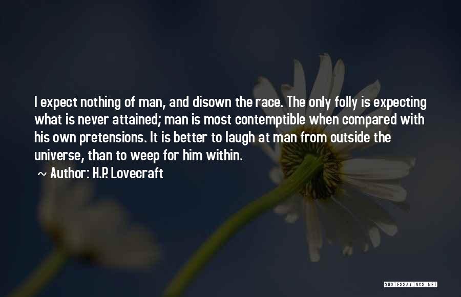 Never Expect The Best Quotes By H.P. Lovecraft