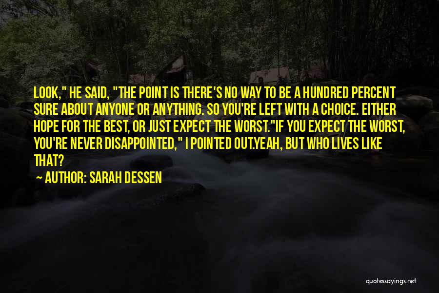 Never Expect The Best Quotes By Sarah Dessen