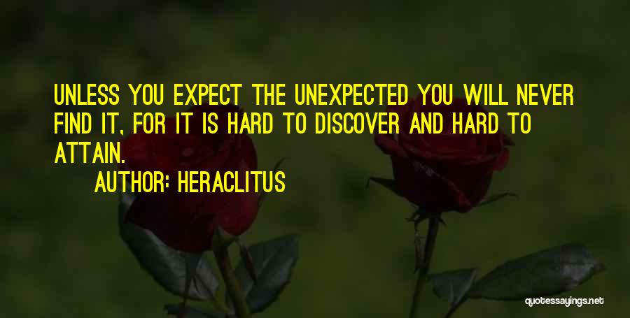 Never Expect The Unexpected Quotes By Heraclitus