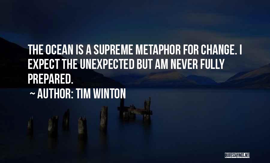 Never Expect The Unexpected Quotes By Tim Winton