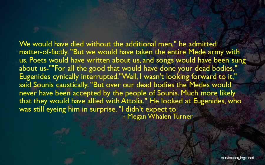 Never Expect To Be Accepted Quotes By Megan Whalen Turner Never Expect To Be Accepted Quotes By Megan Whalen Turner
