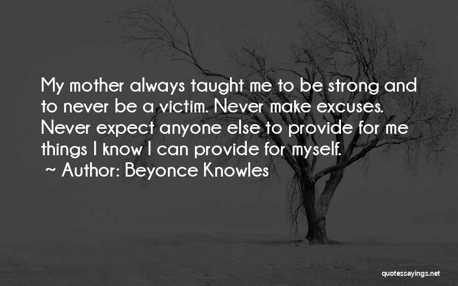 Never Expect Too Much From Anyone Quotes By Beyonce Knowles