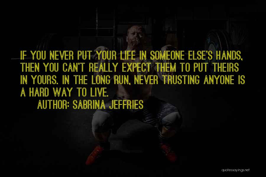 Never Expect Too Much From Anyone Quotes By Sabrina Jeffries