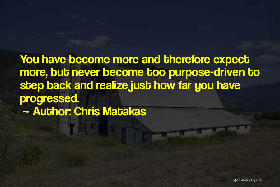 Never Expect Too Much From Others Quotes By Chris Matakas