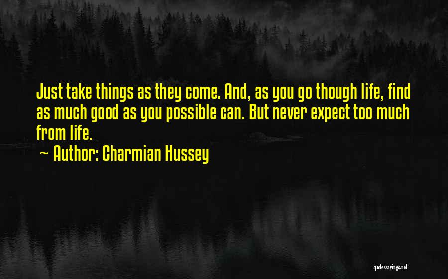 Never Expect Too Much Quotes By Charmian Hussey