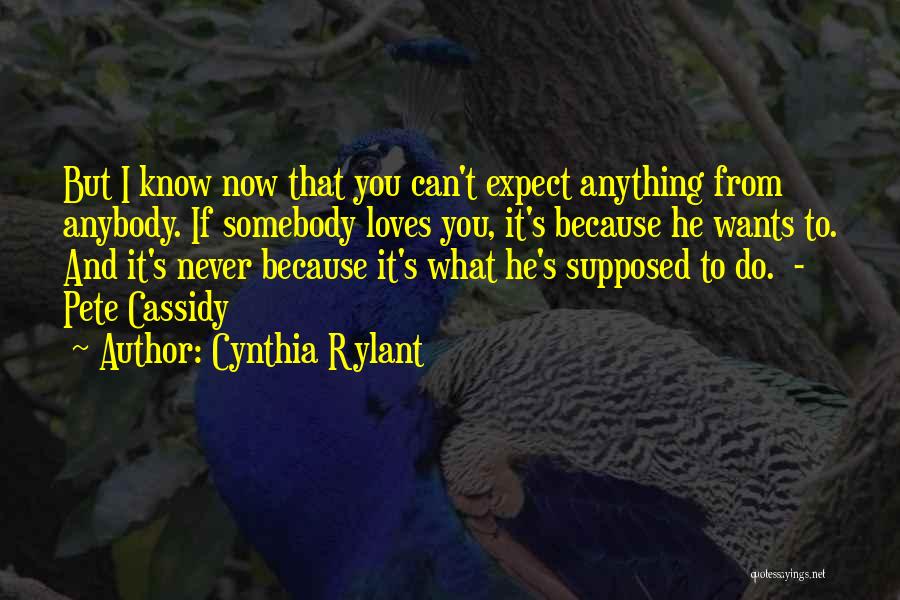 Never Expect Too Much Quotes By Cynthia Rylant