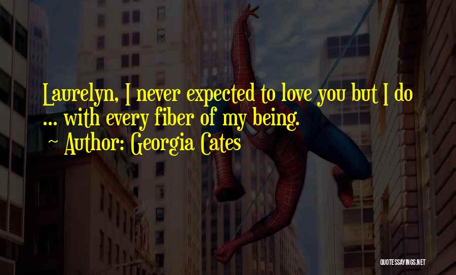 Never Expected To Love You Quotes By Georgia Cates